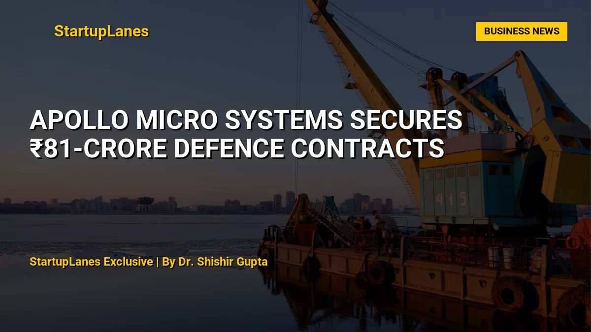 Apollo Micro Systems Secures ₹81-Crore Defence Contracts