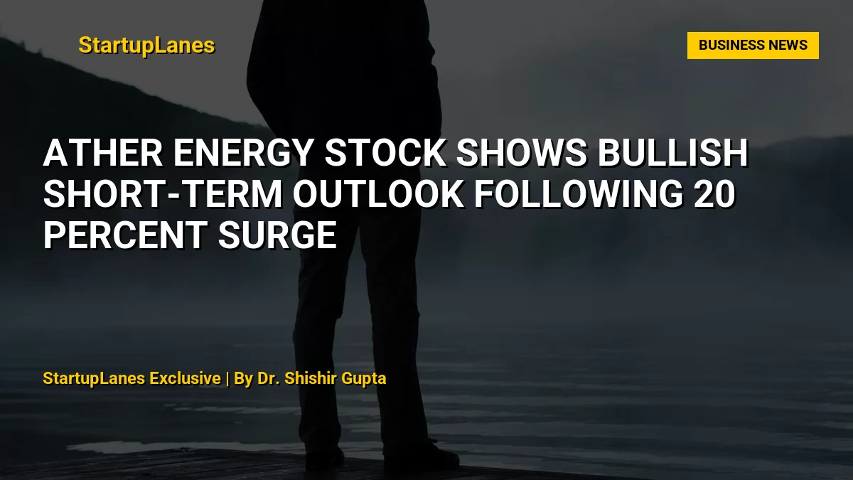 Ather Energy Stock Shows Bullish Short-Term Outlook Following 20 Percent Surge