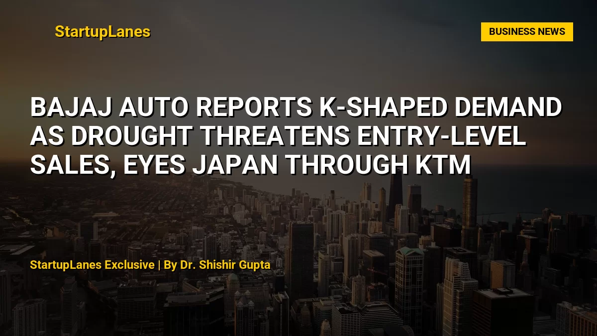 Bajaj Auto Reports K-Shaped Demand as Drought Threatens Entry-Level Sales, Eyes Japan Through KTM