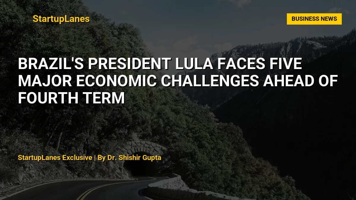 Brazil's President Lula Faces Five Major Economic Challenges Ahead of Fourth Term