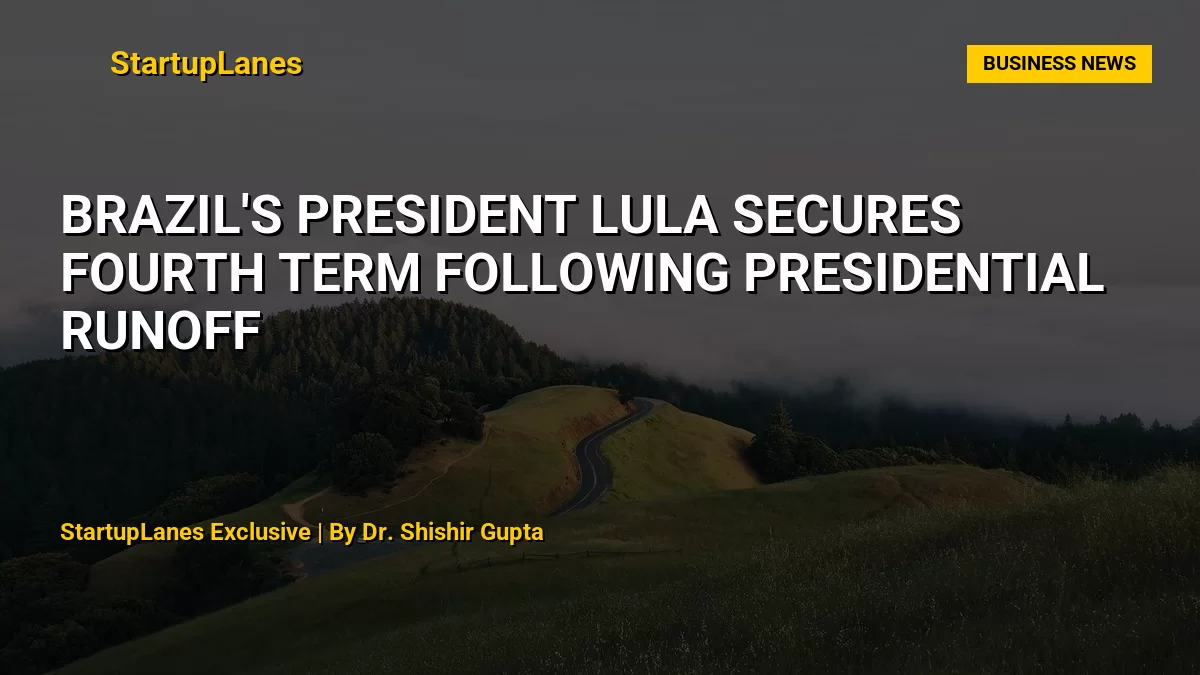 Brazil's President Lula Secures Fourth Term Following Presidential Runoff