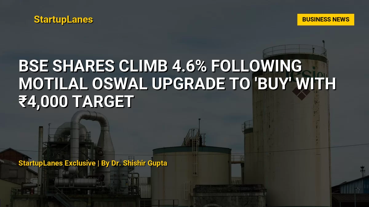 BSE Shares Climb 4.6% Following Motilal Oswal Upgrade to 'Buy' with ₹4,000 Target