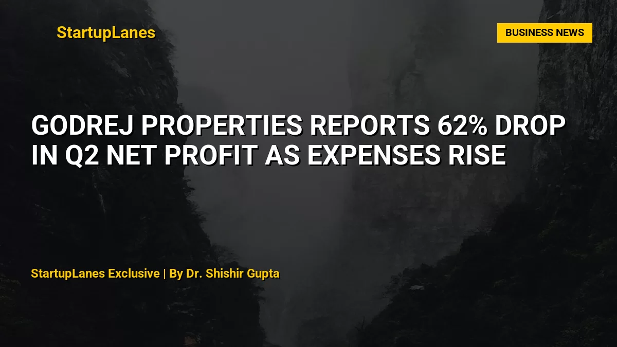 Godrej Properties Reports 62% Drop in Q2 Net Profit as Expenses Rise