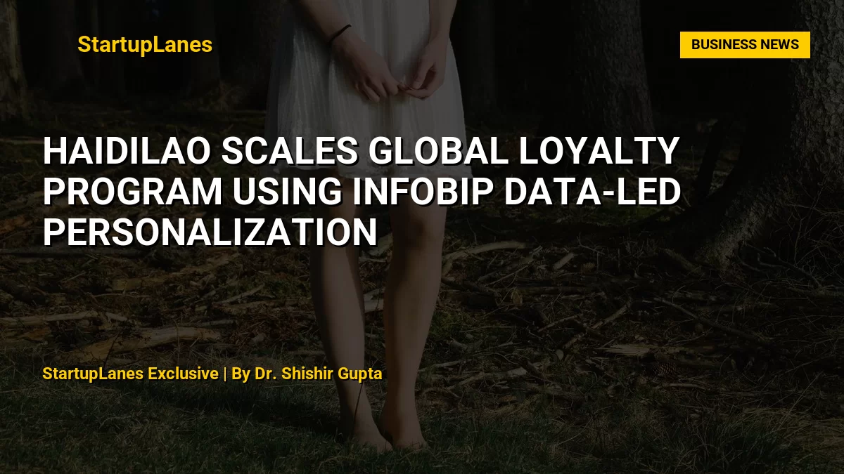Haidilao Scales Global Loyalty Program Using Infobip Data-Led Personalization
