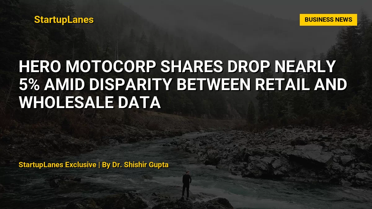 Hero MotoCorp Shares Drop Nearly 5% Amid Disparity Between Retail and Wholesale Data