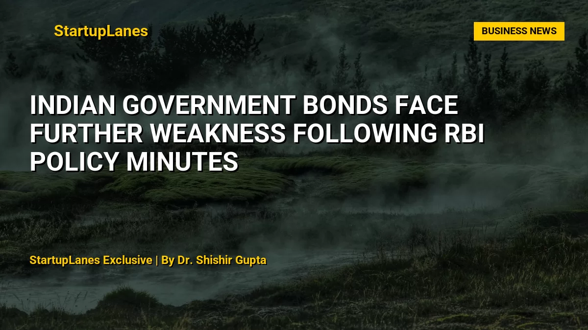 Indian Government Bonds Face Further Weakness Following RBI Policy Minutes