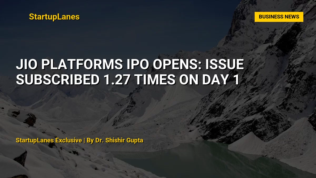 Jio Platforms IPO Opens: Issue Subscribed 1.27 Times on Day 1