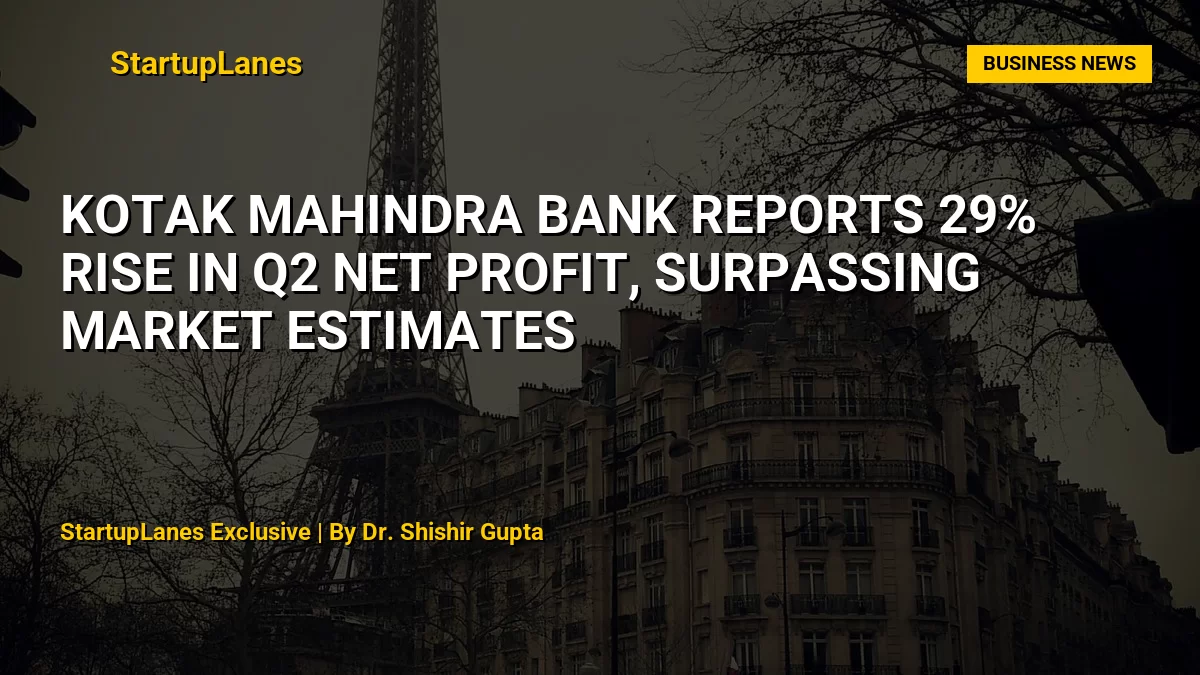 Kotak Mahindra Bank Reports 29% Rise in Q2 Net Profit, Surpassing Market Estimates