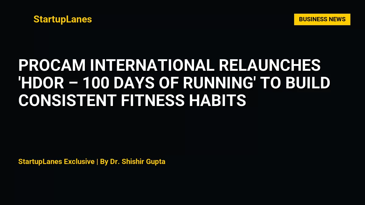 Procam International relaunches 'HDOR – 100 Days of Running' to build consistent fitness habits