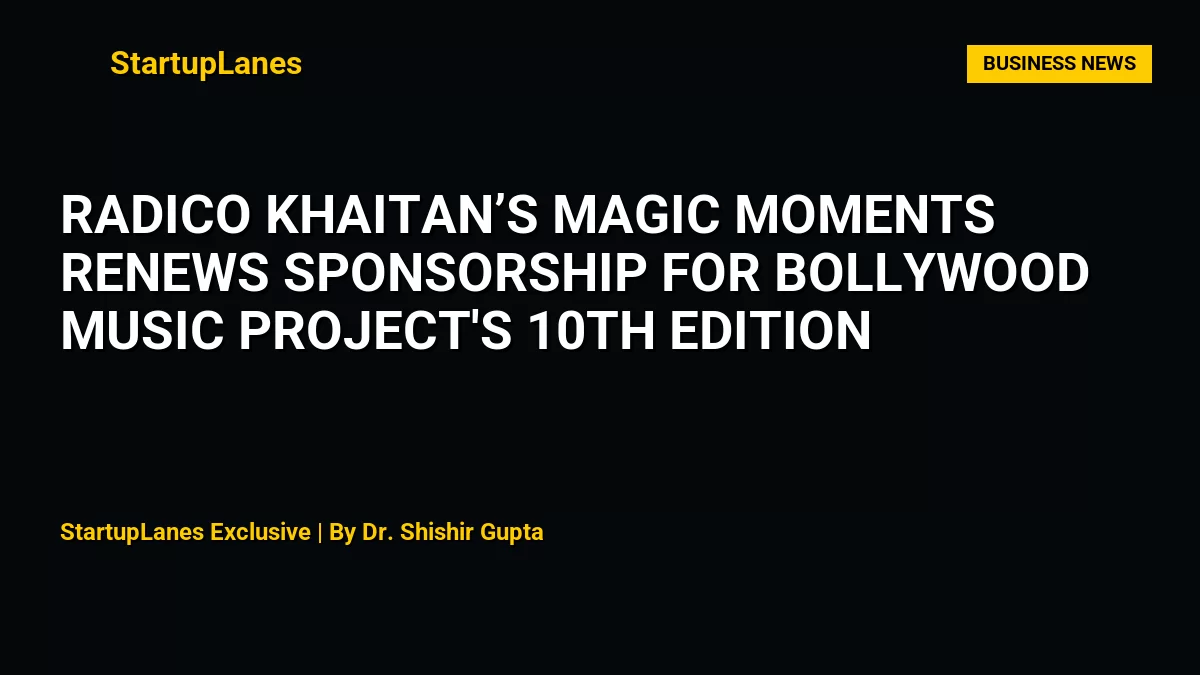 Radico Khaitan’s Magic Moments Renews Sponsorship for Bollywood Music Project's 10th Edition