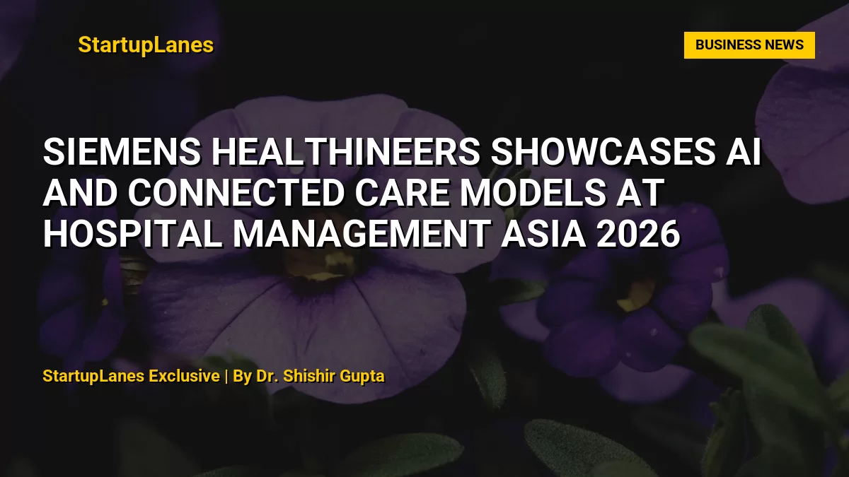 Siemens Healthineers Showcases AI and Connected Care Models at Hospital Management Asia 2026