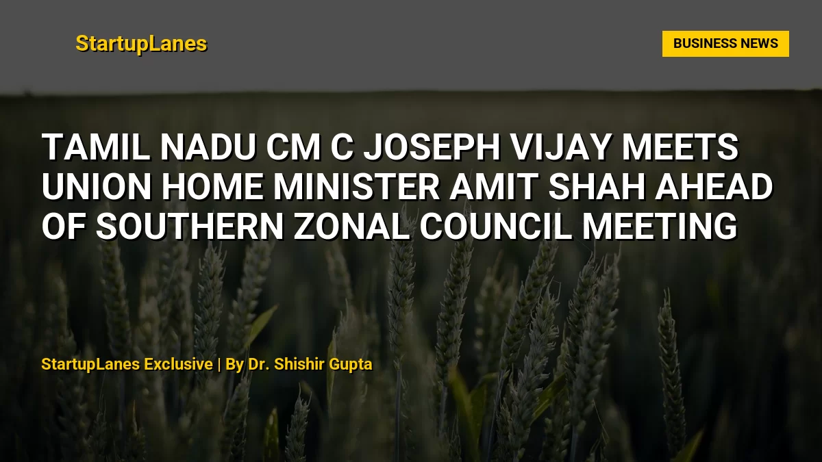 Tamil Nadu CM C Joseph Vijay Meets Union Home Minister Amit Shah Ahead of Southern Zonal Council Meeting
