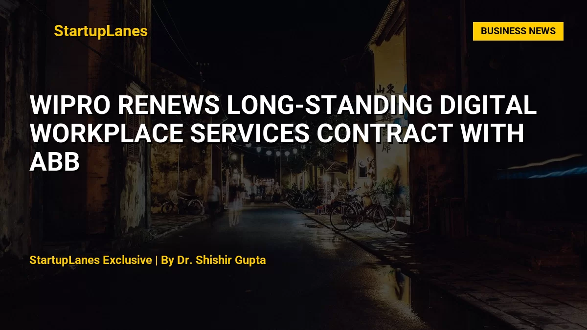 Wipro Renews Long-Standing Digital Workplace Services Contract with ABB