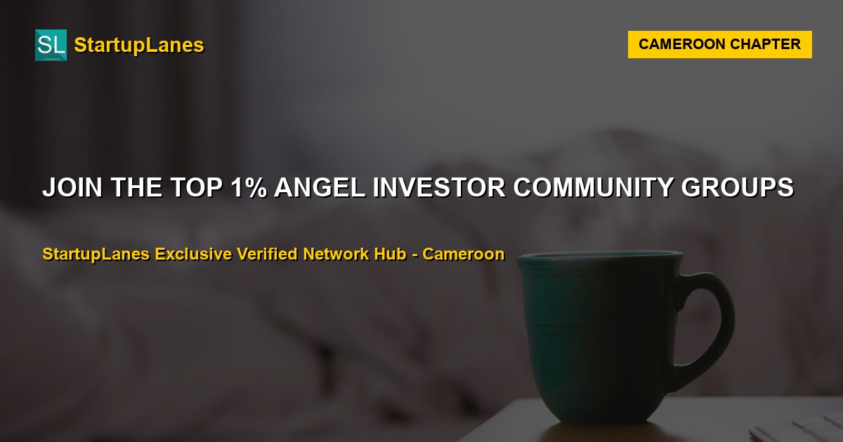 Angel Investor WhatsApp Groups in Cameroon