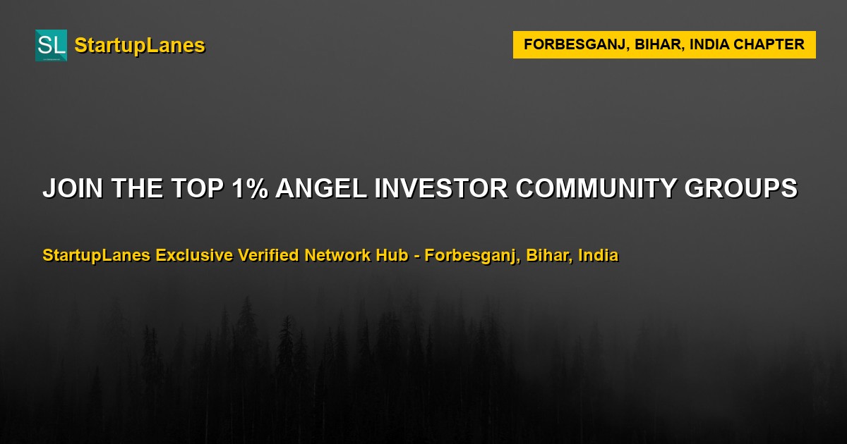 Angel Investor WhatsApp Groups in Forbesganj