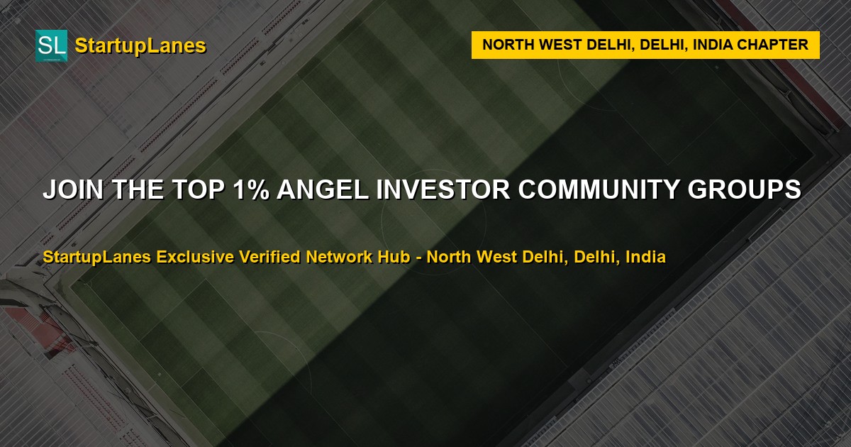 Angel Investor WhatsApp Groups in North West Delhi