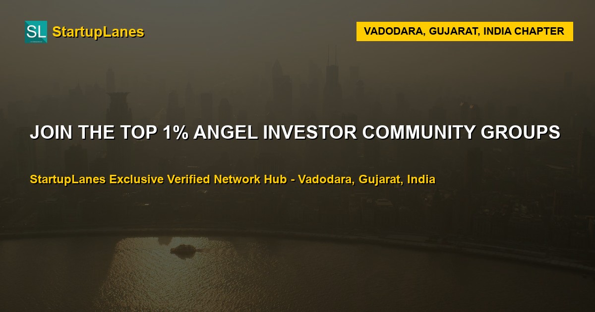Angel Investor WhatsApp Groups in Vadodara