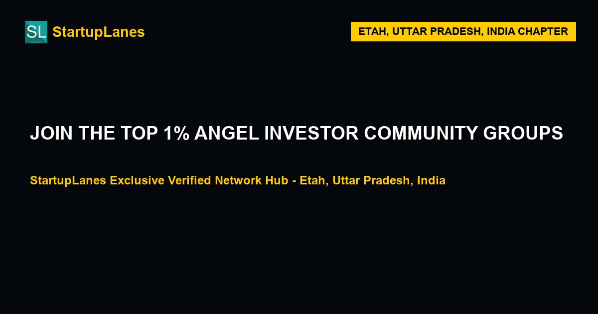 Angel Investor WhatsApp Groups in Etah