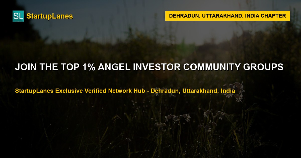 Angel Investor WhatsApp Groups in Dehradun