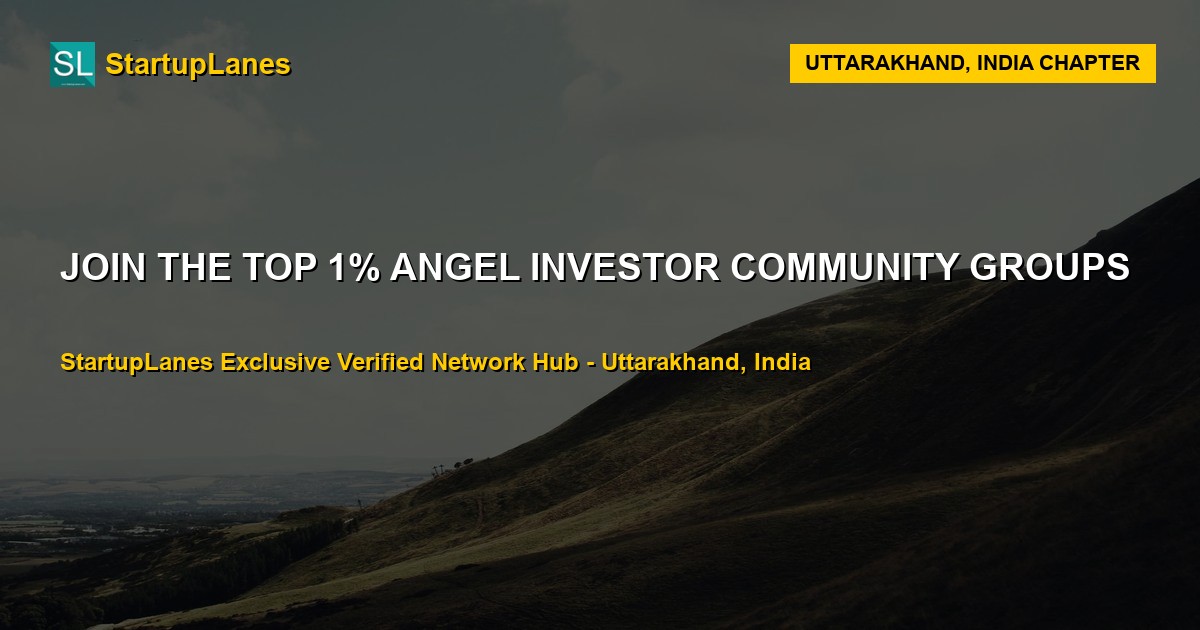 Angel Investor WhatsApp Groups in Uttarakhand
