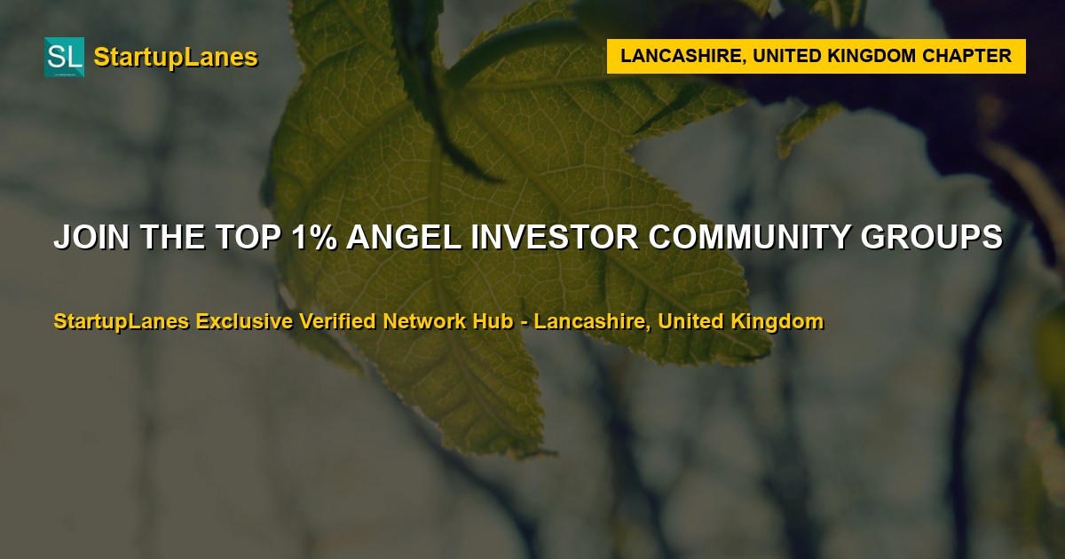 Angel Investor WhatsApp Groups in Lancashire