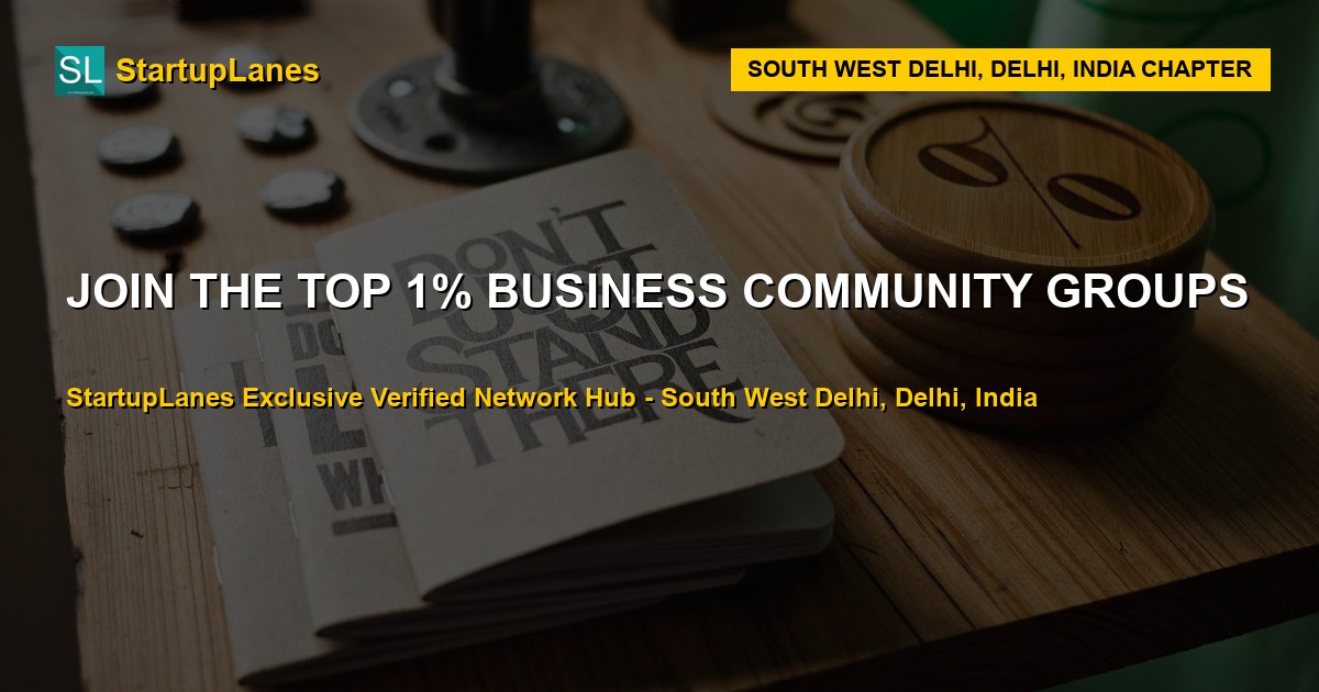 Business WhatsApp Groups in South West Delhi