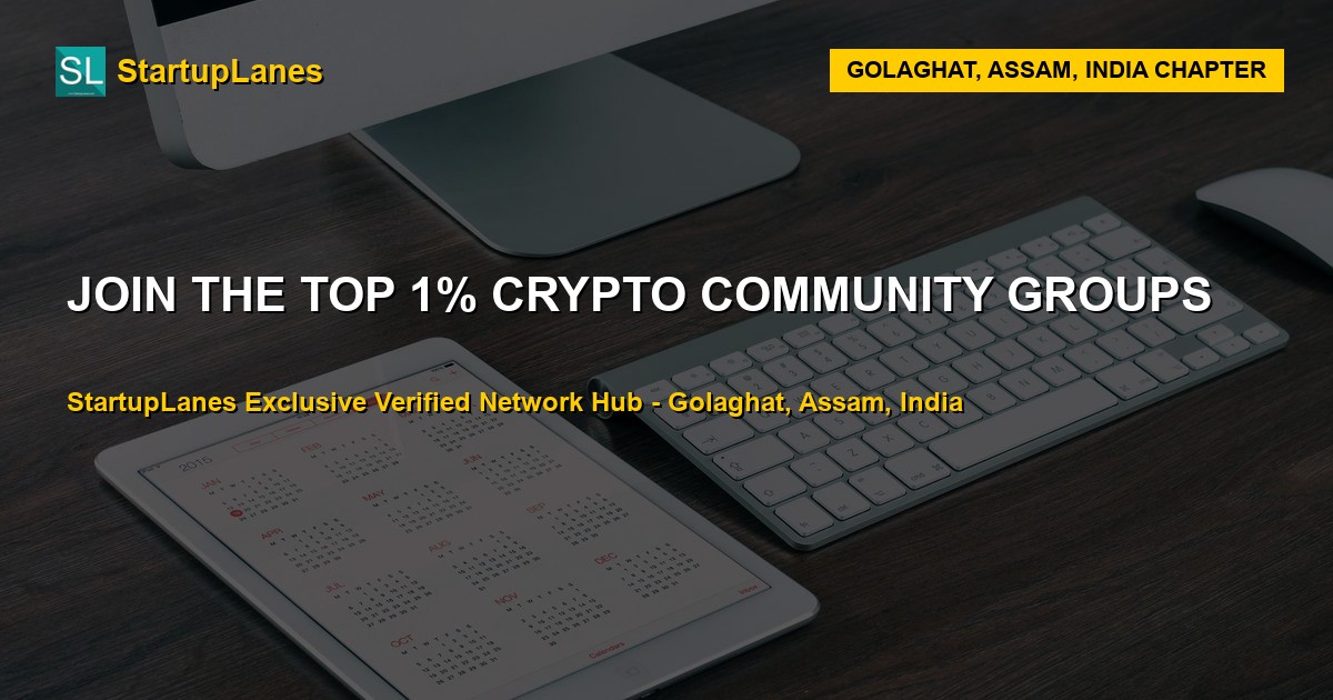 Crypto WhatsApp Groups in Golaghat