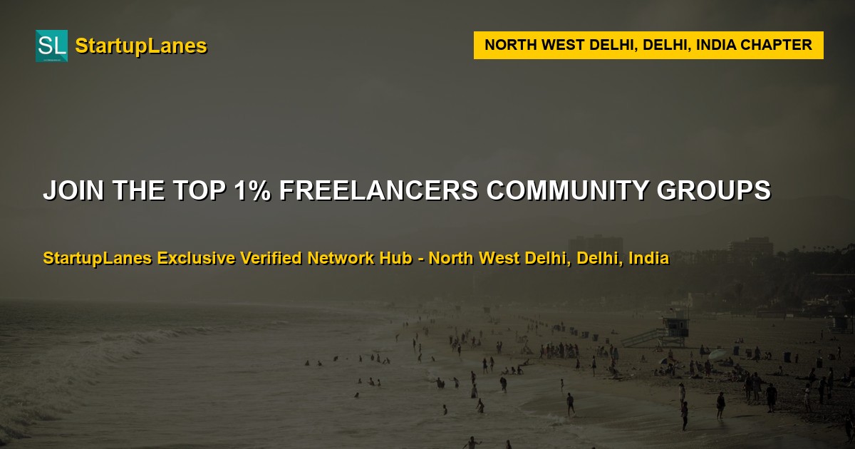 Freelancers WhatsApp Groups in North West Delhi