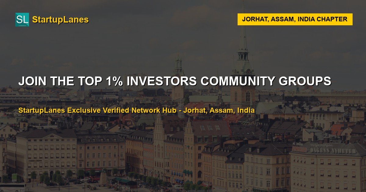 Investors WhatsApp Groups in Jorhat