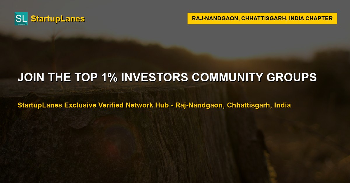 Investors WhatsApp Groups in Raj Nandgaon
