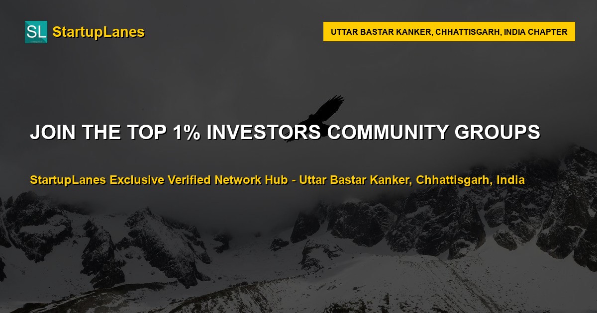 Investors WhatsApp Groups in Uttar Bastar Kanker