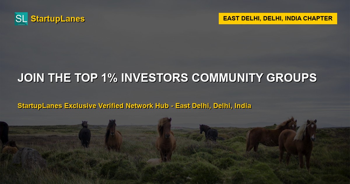 Investors WhatsApp Groups in East Delhi