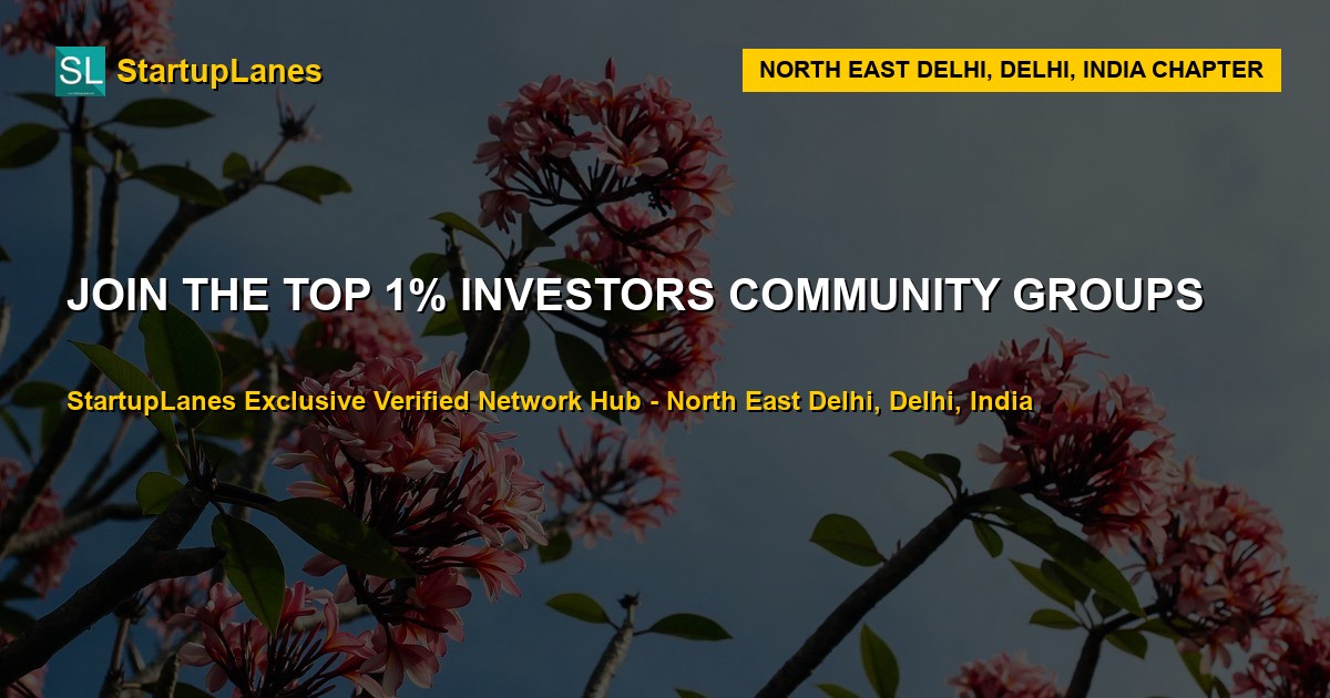 Investors WhatsApp Groups in North East Delhi