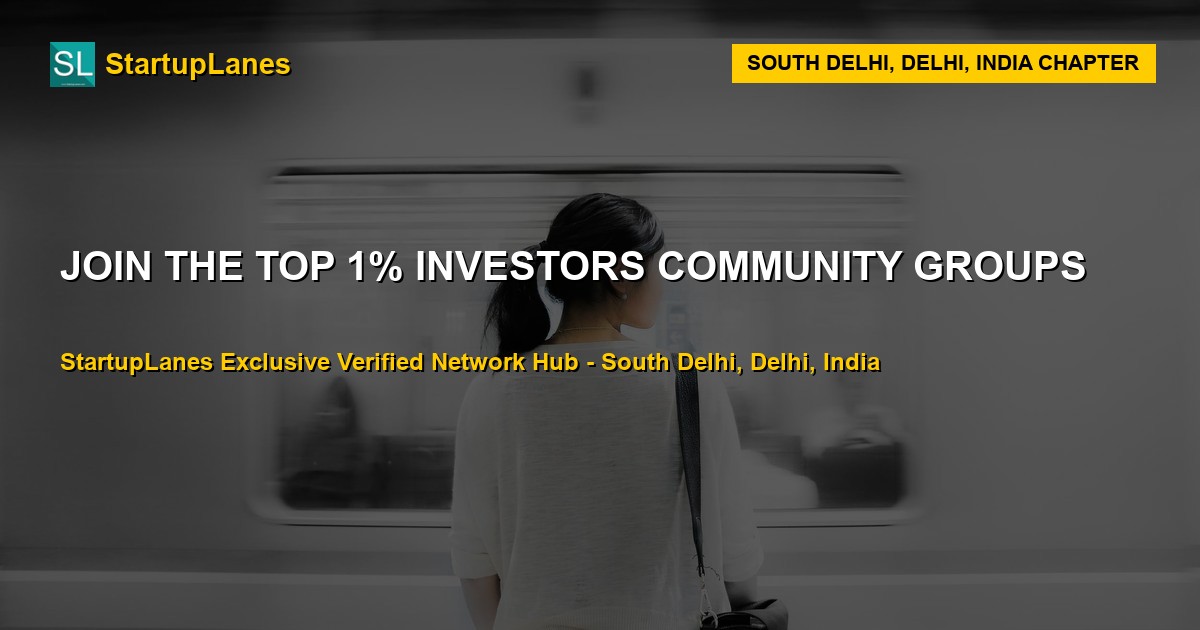 Investors WhatsApp Groups in South Delhi