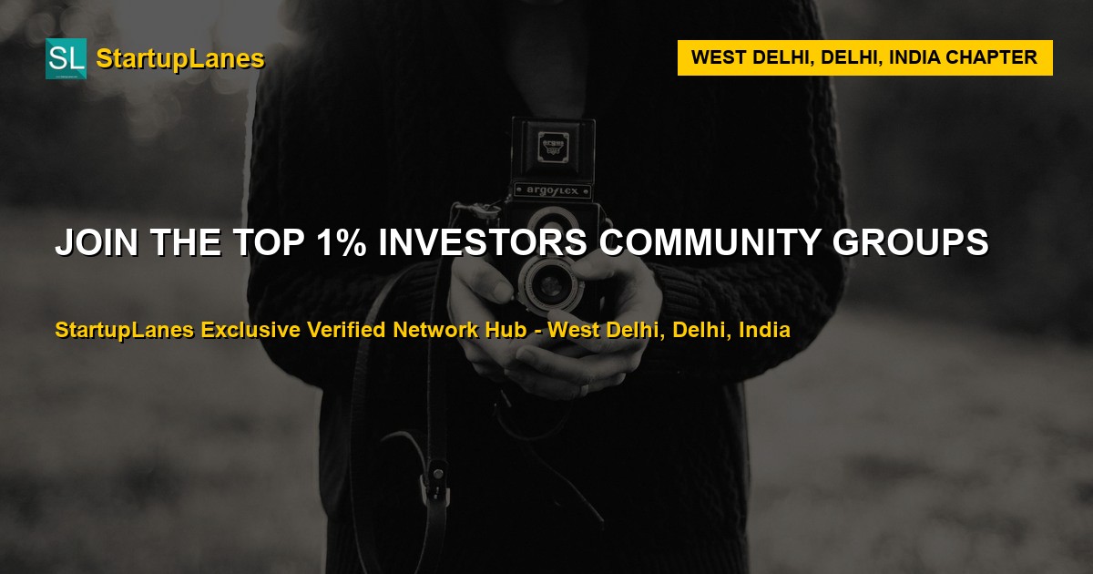 Investors WhatsApp Groups in West Delhi