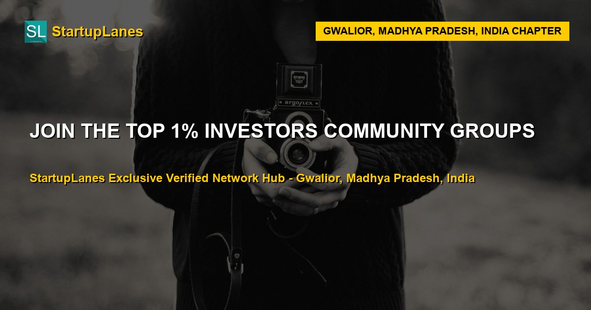 Investors WhatsApp Groups in Gwalior