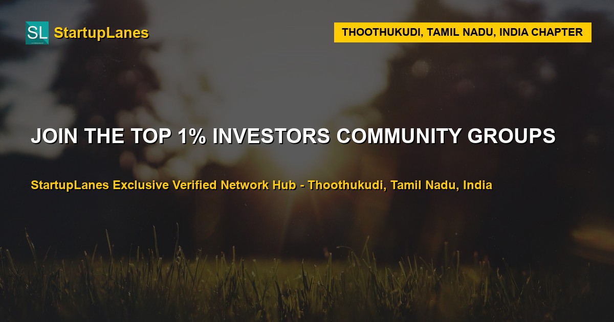 Investors WhatsApp Groups in Thoothukudi
