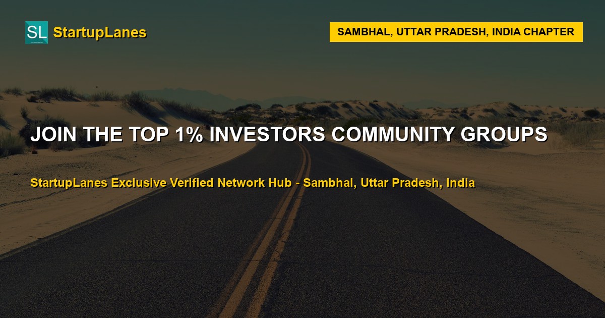 Investors WhatsApp Groups in Sambhal