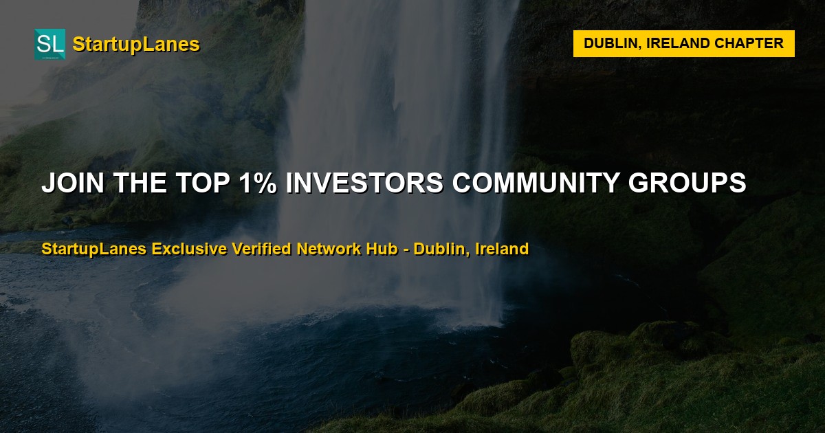 Investors WhatsApp Groups in Dublin