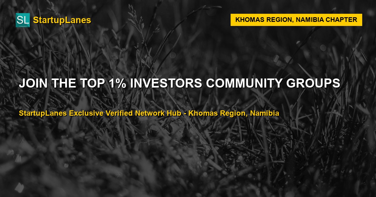 Investors WhatsApp Groups in Khomas Region