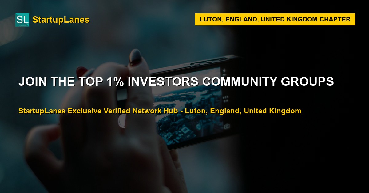Investors WhatsApp Groups in Luton