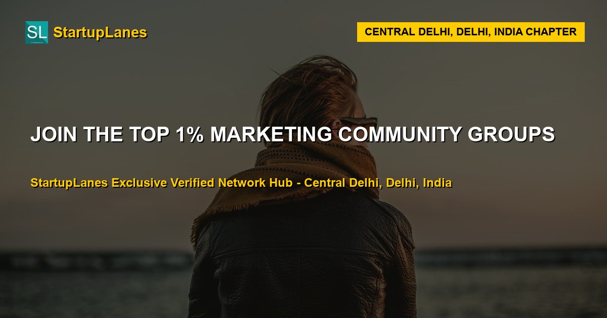 Marketing WhatsApp Groups in Central Delhi