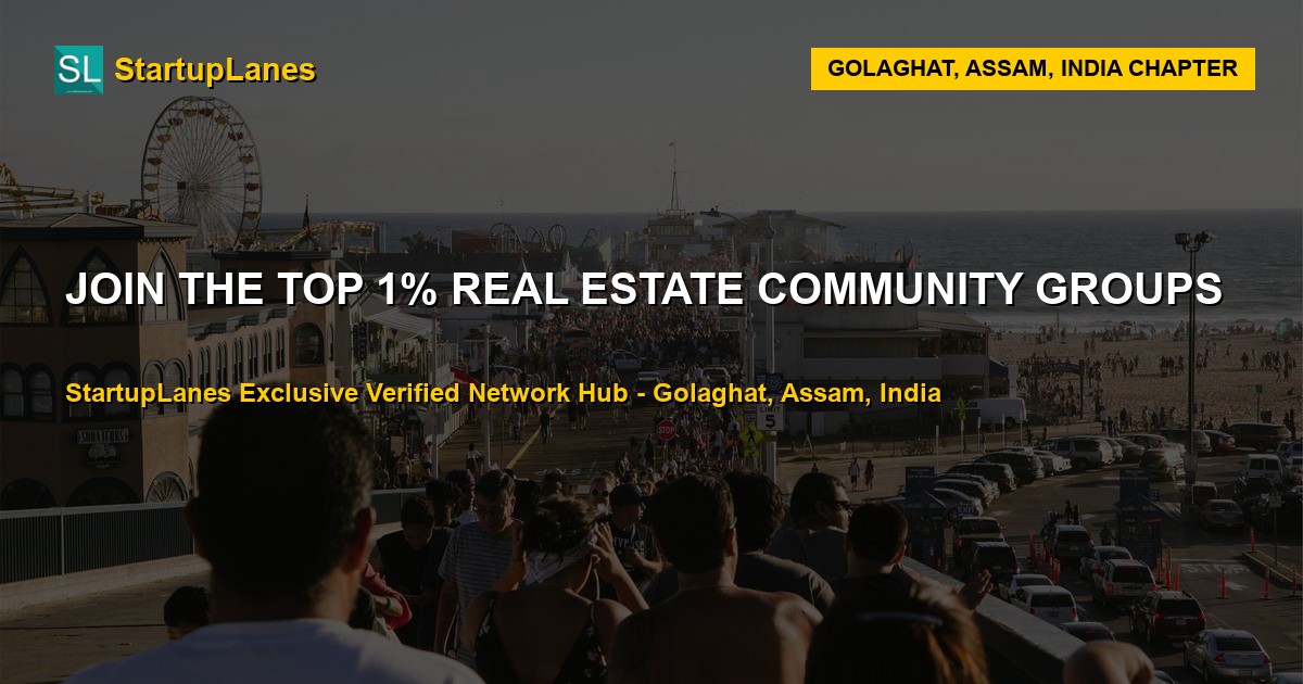 Real Estate WhatsApp Groups in Golaghat