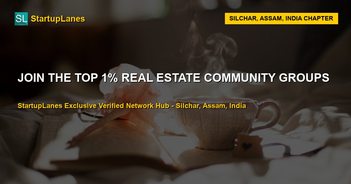 Real Estate WhatsApp Groups in Silchar
