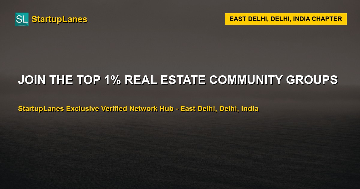 Real Estate WhatsApp Groups in East Delhi