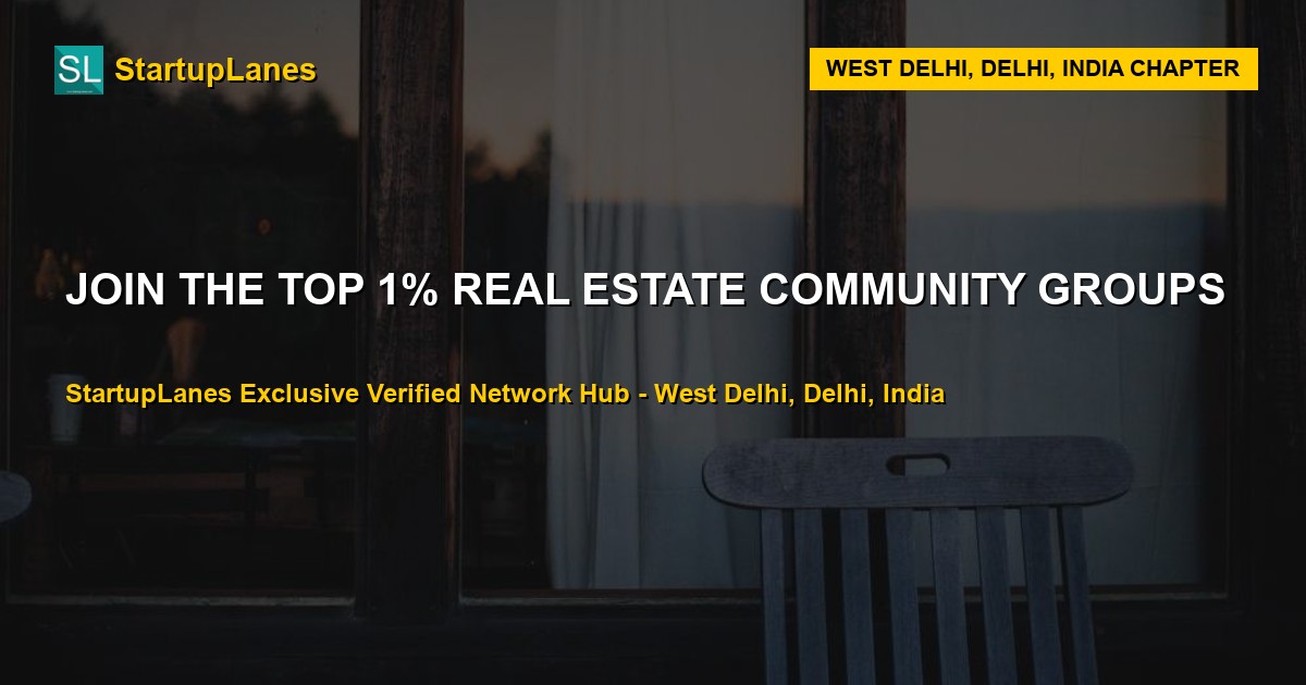 Real Estate WhatsApp Groups in West Delhi
