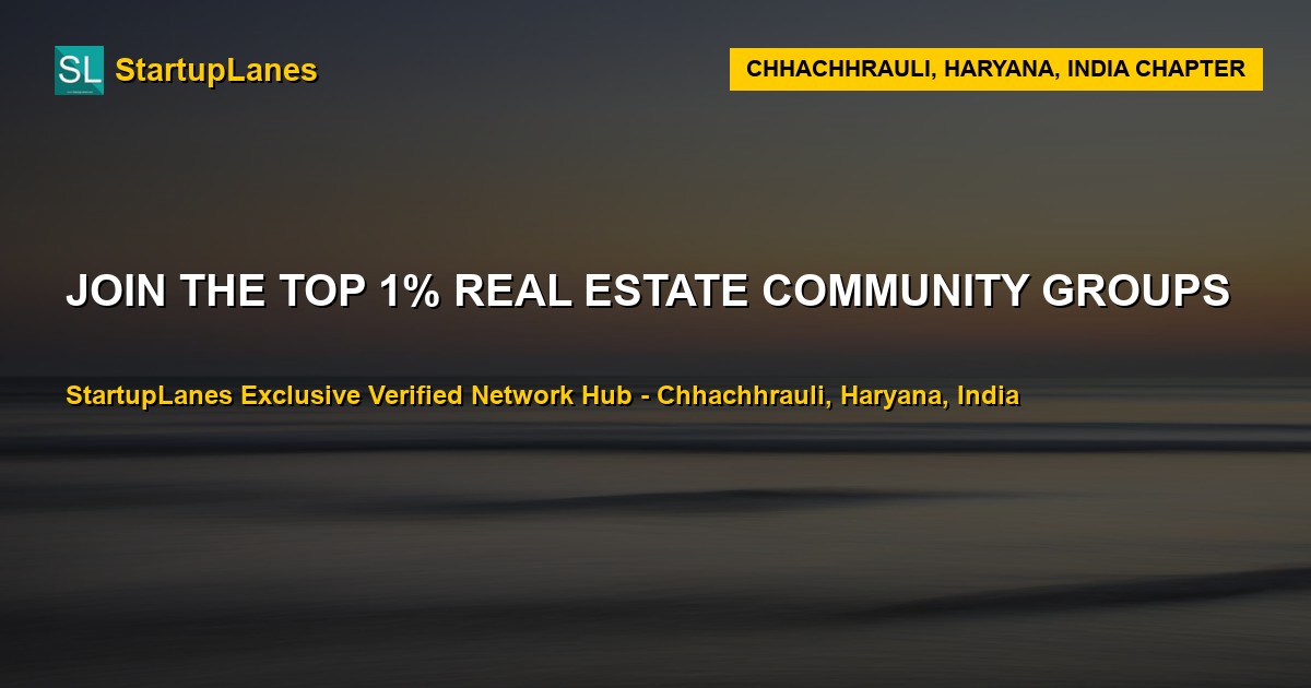 Real Estate WhatsApp Groups in Chhachhrauli