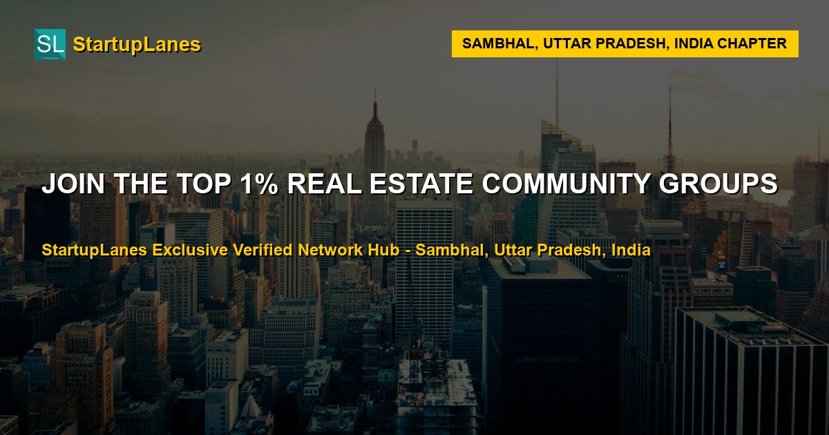 Real Estate WhatsApp Groups in Sambhal