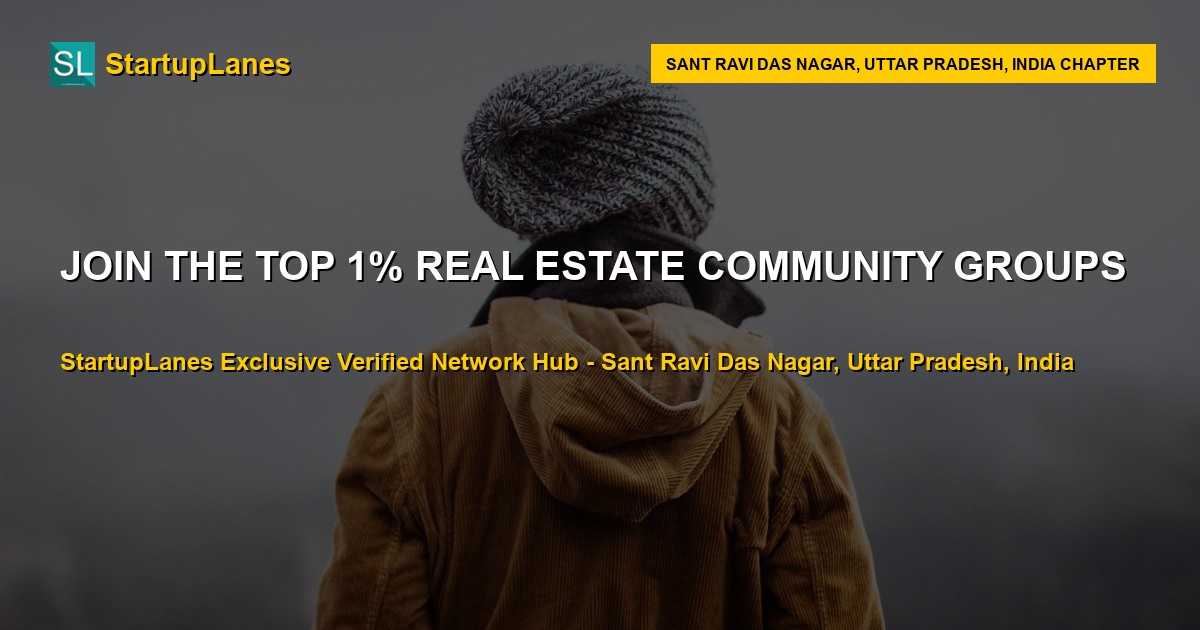 Real Estate WhatsApp Groups in Sant Ravi Das Nagar