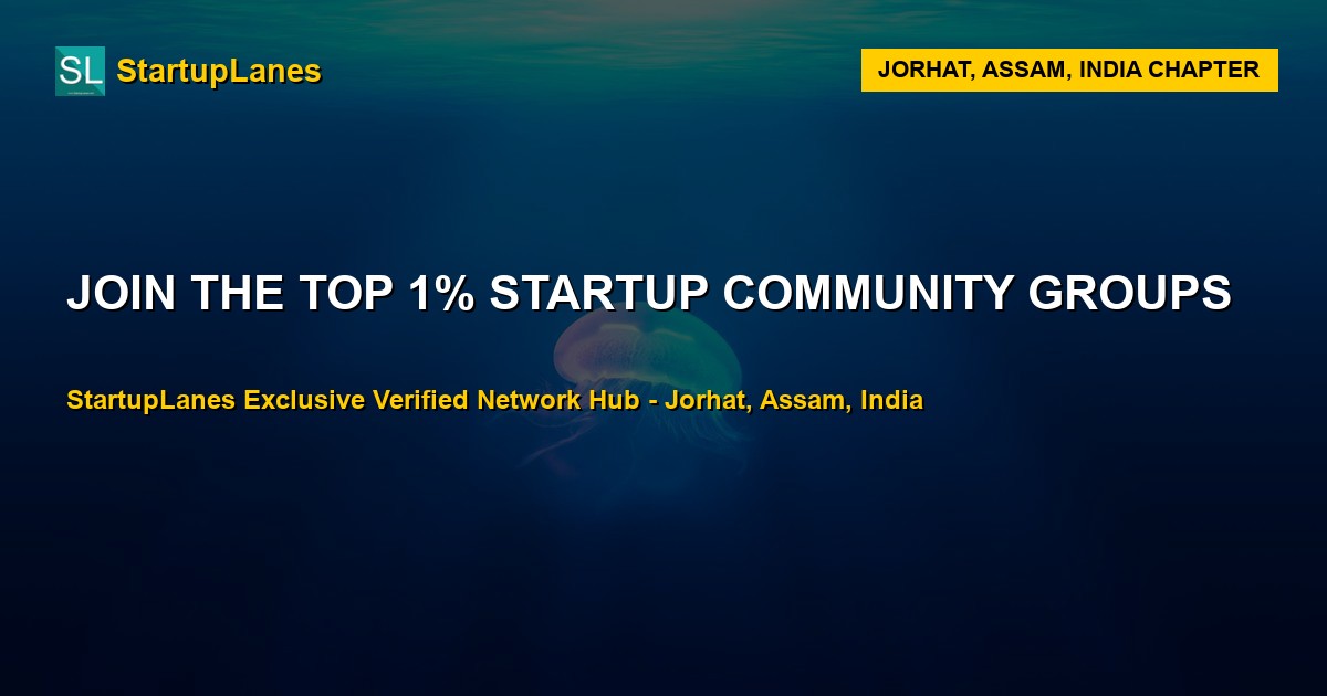 Startup WhatsApp Groups in Jorhat